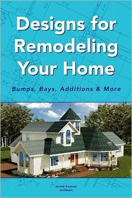 Cheap Designs for Remodeling Your Home: Bumps, Bays, Additions & More