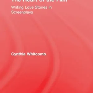 The Heart of the Film: Writing Love Stories in Screenplays Secure Checkout