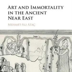 Art and Immortality in the Ancient Near East Fast Shipping