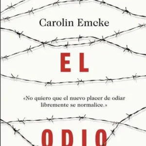Contra el odio: Un alegato en defensa de la pluralidad de pensamiento, la tolerancia y la libertad New Release
