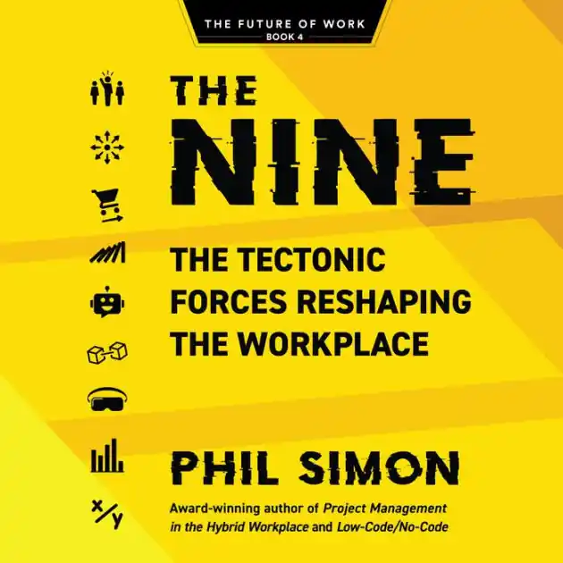 The Nine: The Tectonic Forces Reshaping the Workplace Crafted