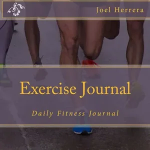 Last Chance Exercise Journal: Daily Fitness Journal