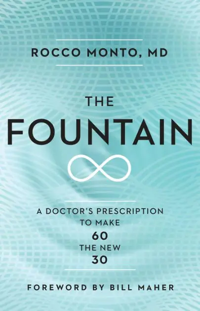 The Fountain: A Doctor's Prescription to Make 60 the New 30 Latest