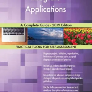 Integrate Applications A Complete Guide - 2019 Edition Authentic