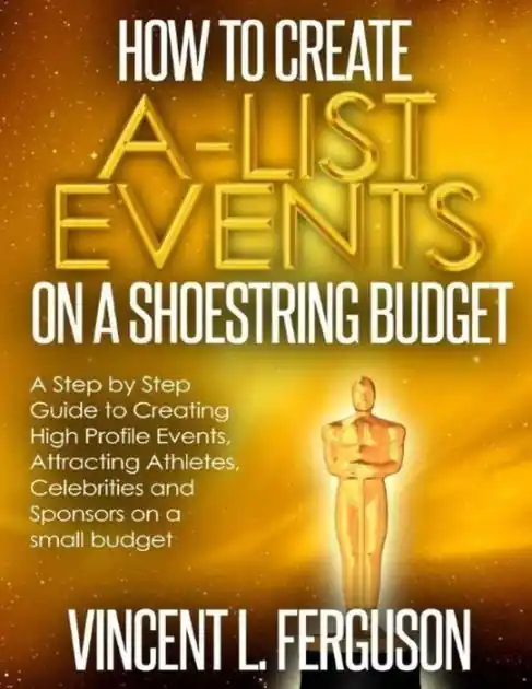 How to Create A-List Events on a Shoestring Budget Order Now