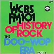 Mega Sale History of Rock: The Doo-Wop Era, Pt. 1 - WCBS FM-101