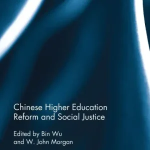 Chinese Higher Education Reform and Social Justice Original