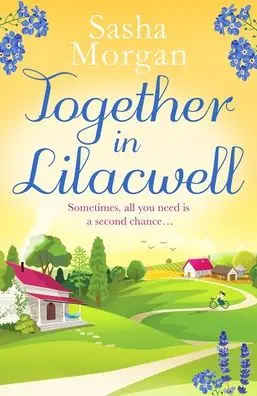 Together in Lilacwell: A heartwarming cosy village romance Seasonal Sale