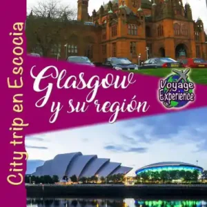 Glasgow y su Región (Voyage Experience) New Arrival
