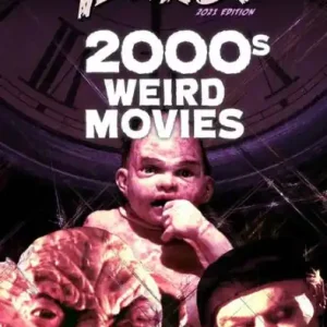 Decades of Terror 2021: 2000s Weird Movies New Release