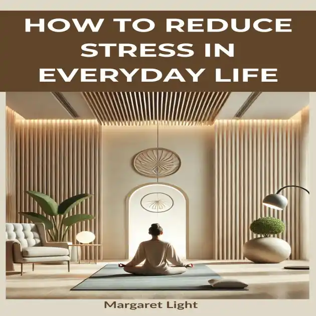 Premium How to Reduce Stress in Everyday Life