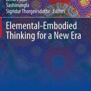 Order Now Elemental-Embodied Thinking for a New Era