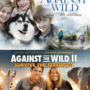 Double Feature: Against the Wild/Against the Wild II: Survive the Serengeti Trusted Brand