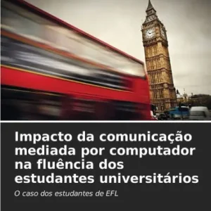 Impacto da comunicaï¿½ï¿½o mediada por computador na fluï¿½ncia dos estudantes universitï¿½rios Top Pick
