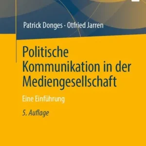 Politische Kommunikation in der Mediengesellschaft: Eine Einführung Low Price