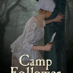 Limited Offer Camp Follower: A Mystery of the American Revolution