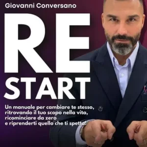 Restart: Un manuale per cambiare te stesso, ritrovando il tuo scopo nella vita, ricominciare da zero e riprenderti quello che ti spetta! Bargain