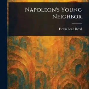 Napoleon's Young Neighbor Order Now