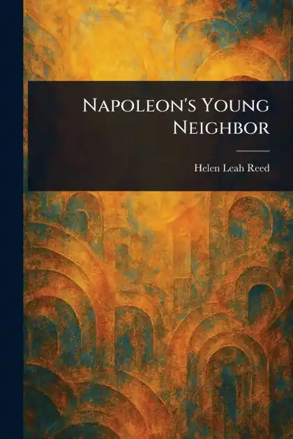 Napoleon's Young Neighbor Order Now