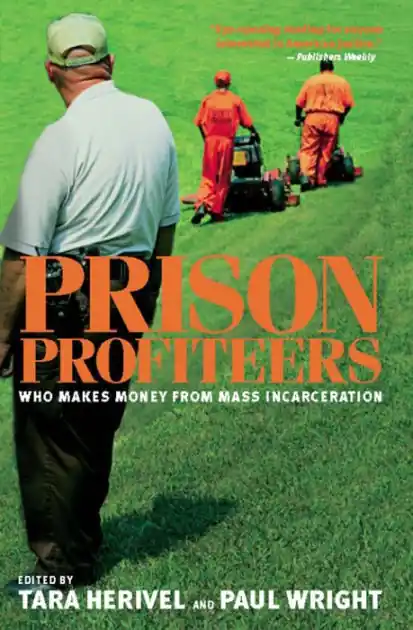 Prison Profiteers: Who Makes Money from Mass Incarceration Flash Sale