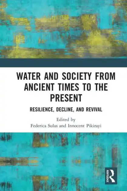 Buy Direct Water and Society from Ancient Times to the Present: Resilience, Decline, and Revival