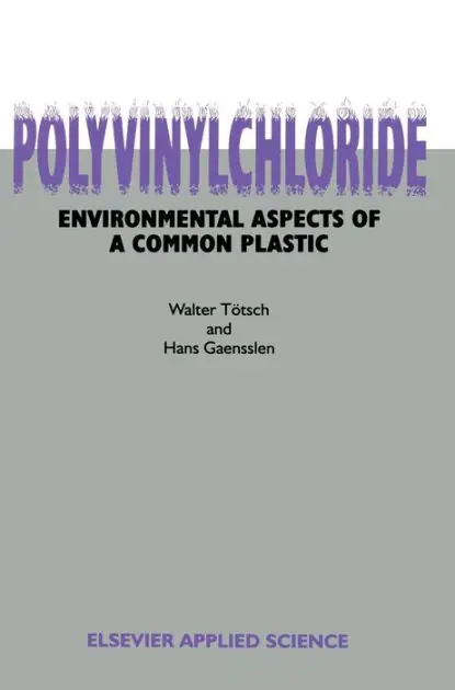Limited Time Polyvinylchloride: Environmental Aspects of a Common Plastic