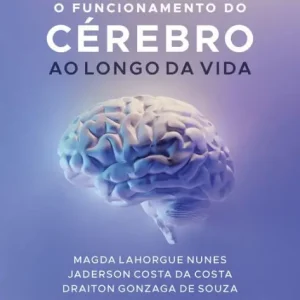 Entendendo o funcionamento do cérebro ao longo da vida New Arrival