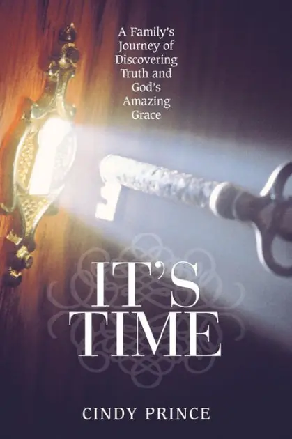 It's Time: A Family's Journey of Discovering Truth and God's Amazing Grace Modern