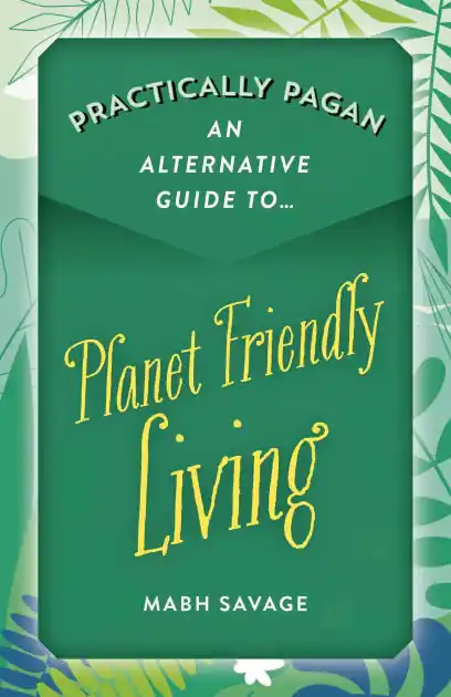 Practically Pagan - An Alternative Guide to Planet Friendly Living Worldwide Shipping