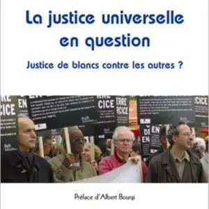 Affordable La justice universelle en question: Justice de blancs contre les autres ?