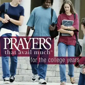 High Quality Prayers That Avail Much for the College Years