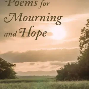 Warranty Included POEMS FOR MOURNING AND HOPE