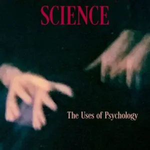 A Suspicious Science: The Uses of Psychology Wholesale