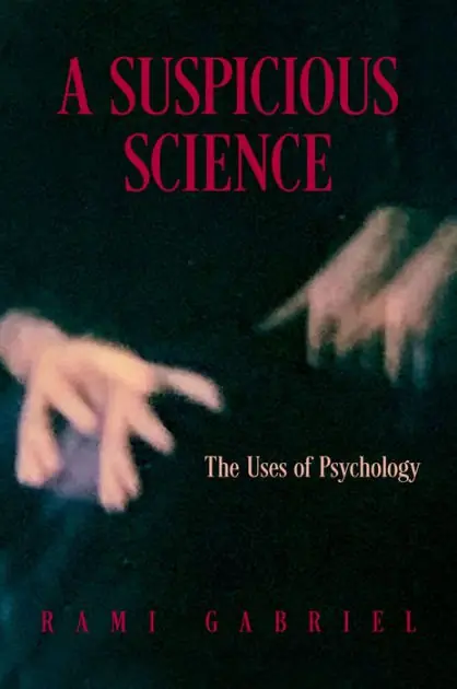 A Suspicious Science: The Uses of Psychology Wholesale