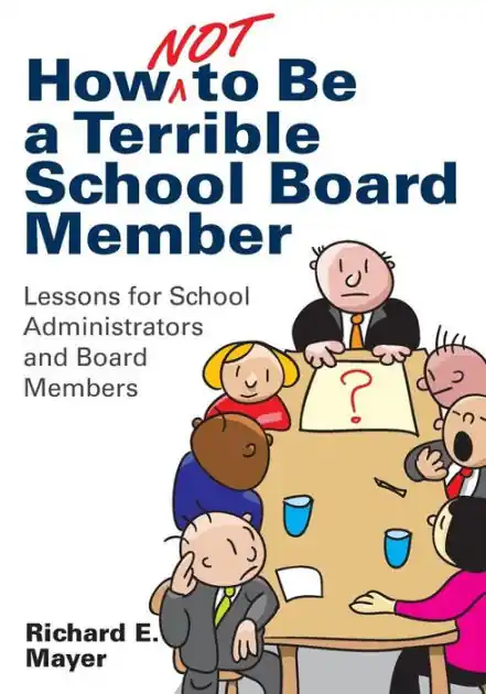How Not to Be a Terrible School Board Member: Lessons for School Administrators and Board Members Weekend Sale