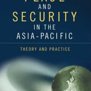 Peace and Security in the Asia-Pacific: Theory and Practice Factory Price