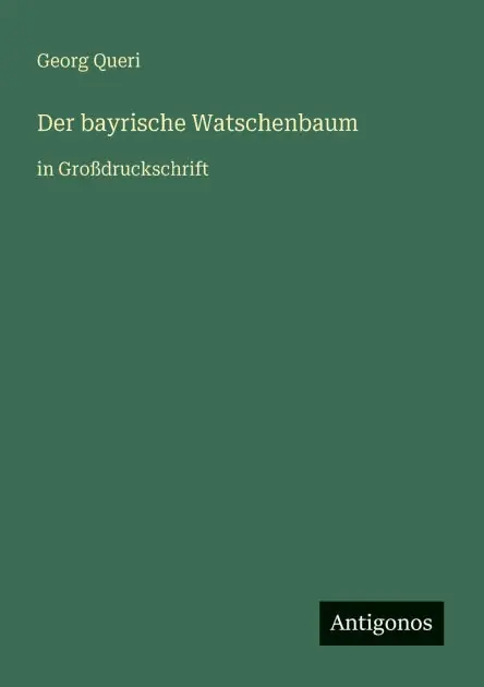 Der bayrische Watschenbaum: in Gro�druckschrift Buy Direct