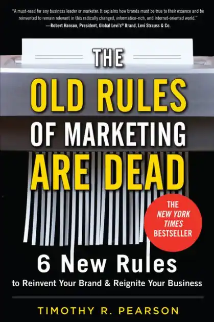 Wholesale The Old Rules of Marketing Are Dead: 6 New Rules to Reinvent Your Brand and Reignite Your Business