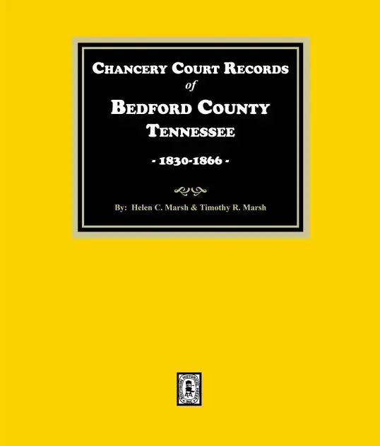 Chancery Court Records of Bedford County, Tennessee, 1830-1866 Super Sale