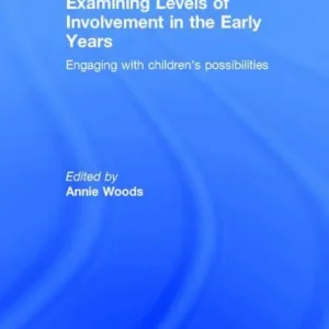 Examining Levels of Involvement in the Early Years: Engaging with children's possibilities Affordable
