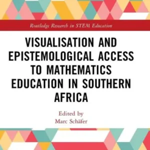Visualisation and Epistemological Access to Mathematics Education in Southern Africa Time-Limited