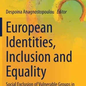 European Identities, Inclusion and Equality: Social Exclusion of Vulnerable Groups in the European Union Bulk Order
