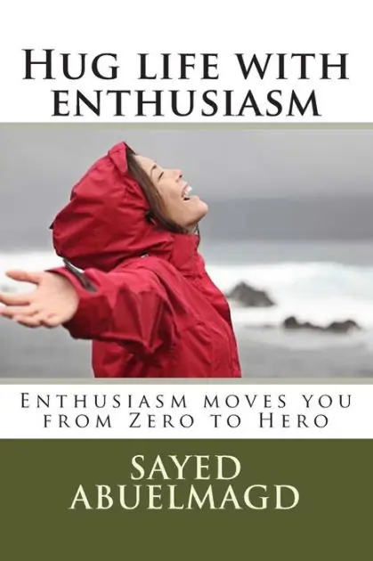 Trusted Brand Hug life with enthusiasm: Enthusiasm moves you from Zero to Hero
