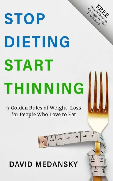 Special Offer Stop Dieting Start Thinning: 9 Golden Rules to Weight-Loss for People Who Love to Eat