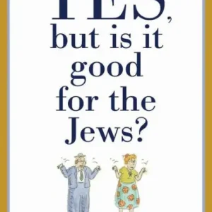 Mega Sale Yes, But Is It Good for the Jews?: A Beginner's Guide, Volume 1
