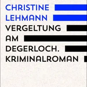 Vergeltung am Degerloch. Der erste Lisa Nerz-Krimi Don’t Miss Out