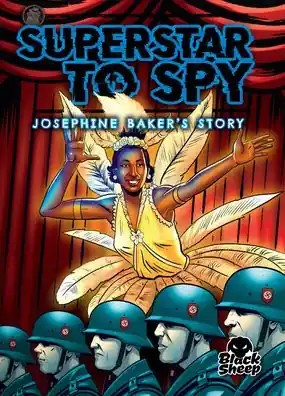 Superstar to Spy: Josephine Baker's Story Genuine