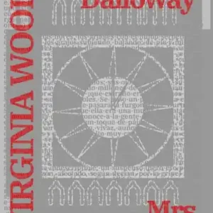 La señora Dalloway - Mrs Dalloway: Texto paralelo bilingüe - Bilingual edition: Inglés - Español / English - Spanish High Quality