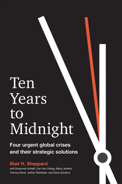 Ten Years to Midnight: Four Urgent Global Crises and Their Strategic Solutions Buy Direct