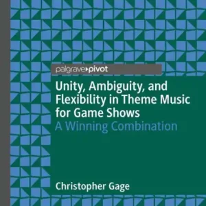 Unity, Ambiguity, and Flexibility in Theme Music for Game Shows: A Winning Combination Secure Checkout